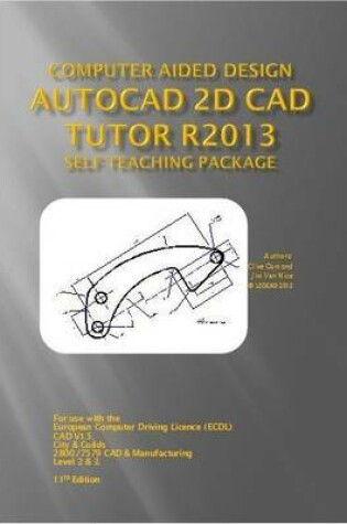 Cover of The AutoCAD 2D Tutor Release 2013 Self Teaching Package