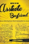 Book cover for Notes To The Asshole Boyfriend