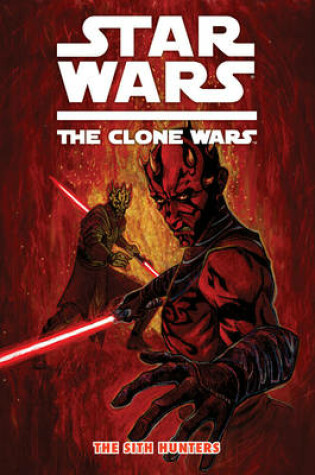 Cover of Star Wars: The Clone Wars - The Sith Hunters