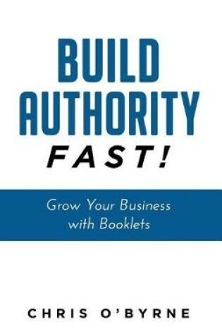 Cover of Build Authority Fast!