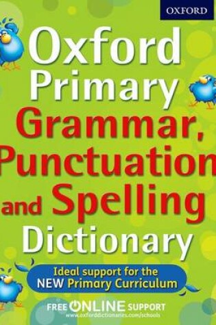 Cover of Oxford Primary Grammar, Punctuation and Spelling Dictionary