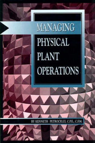 Cover of Managing Physical Plant Operations