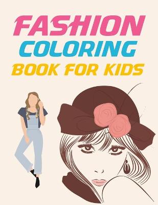 Book cover for Fashion Coloring Book For Kids