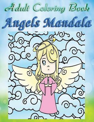 Book cover for Adult Coloring Book: Angels Mandala