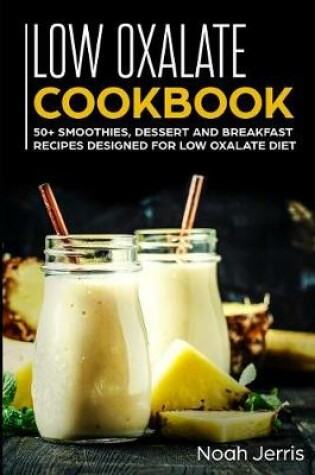 Cover of Low Oxalate Cookbook