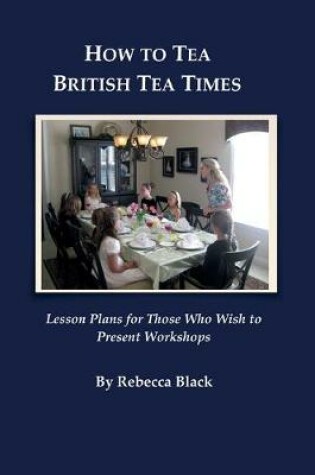 Cover of How to Tea--British Tea Times