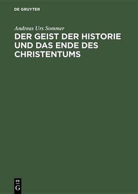 Book cover for Der Geist Der Historie Und Das Ende Des Christentums