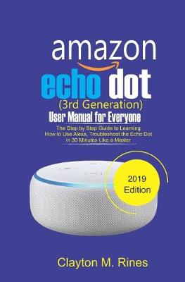 Book cover for Amazon Echo Dot 3rd Generation User Manual for Everyone