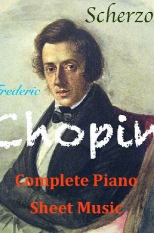 Cover of Chopin Complete Piano Sheet Music – Scherzos