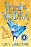 Book cover for Vexed by Vodka