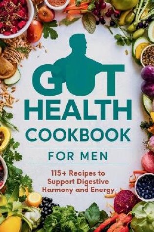 Cover of Gut Health Cookbook for Men