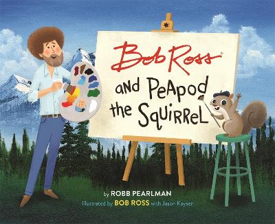 Book cover for Bob Ross and Peapod the Squirrel