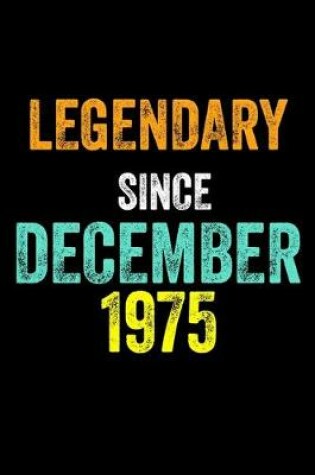 Cover of Legendary Since December 1975