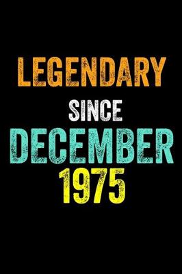 Book cover for Legendary Since December 1975