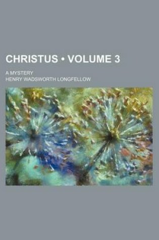 Cover of Christus (Volume 3); A Mystery