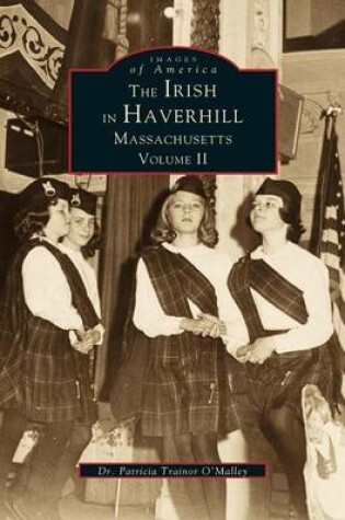 Cover of Irish in Haverhill, Massachusetts, Volume II