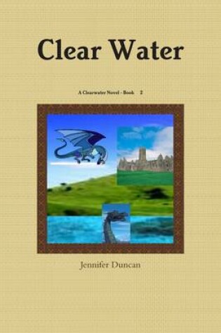 Cover of Clear Water: A Clearwater Novel - Book 2