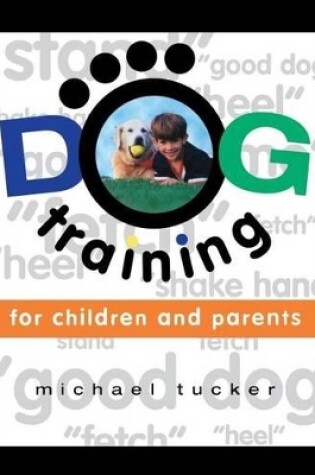 Cover of Dog Training for Children and Parents