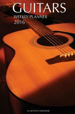 Cover of Guitars Weekly Planner 2016