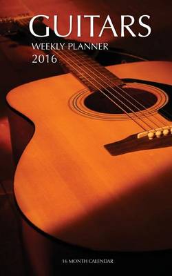 Book cover for Guitars Weekly Planner 2016