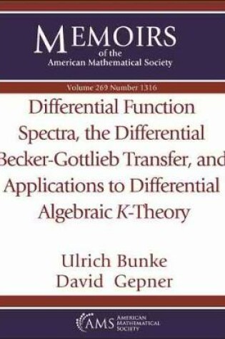 Cover of Differential Function Spectra, the Differential Becker-Gottlieb Transfer, and Applications to Differential Algebraic $K$-Theory