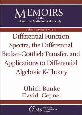 Book cover for Differential Function Spectra, the Differential Becker-Gottlieb Transfer, and Applications to Differential Algebraic $K$-Theory