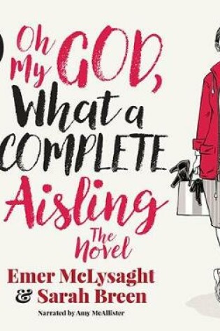 Cover of Oh My God, What a Complete Aisling