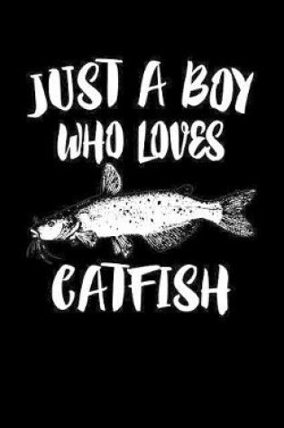 Cover of Just A Boy Who Loves Catfish