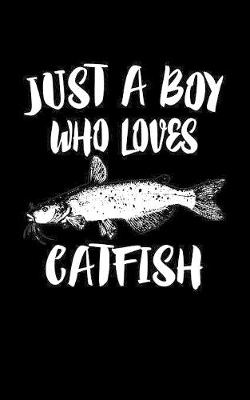 Book cover for Just A Boy Who Loves Catfish