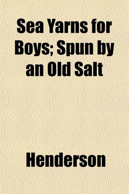 Book cover for Sea Yarns for Boys; Spun by an Old Salt
