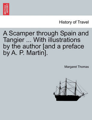 Book cover for A Scamper Through Spain and Tangier ... with Illustrations by the Author [and a Preface by A. P. Martin].