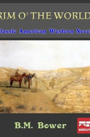 Cover of Rim O' the World: Classic American Western Novel