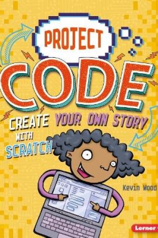 Cover of Create Your Own Story with Scratch