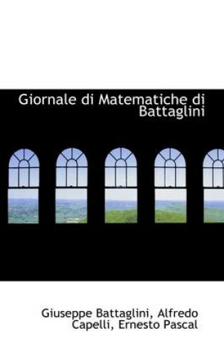 Cover of Giornale Di Matematiche Di Battaglini