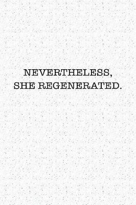 Book cover for Nevertheless She Regenerated