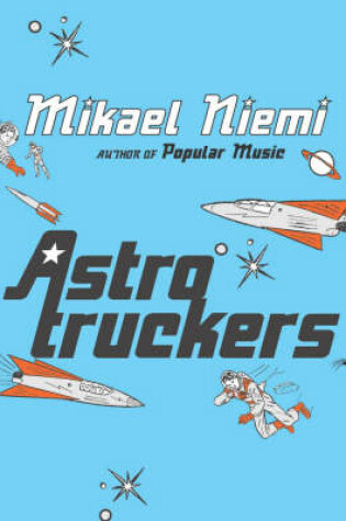 Cover of Astrotruckers