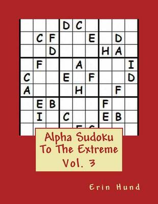 Book cover for Alpha Sudoku To The Extreme Vol. 3