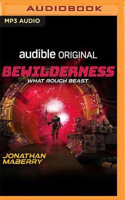 Book cover for Bewilderness, Part Two: What Rough Beast