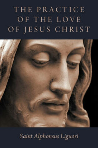 Cover of The Practice of the Love of Jesus Christ