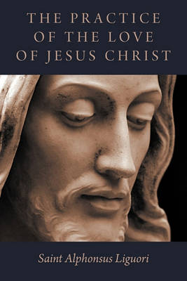 Book cover for The Practice of the Love of Jesus Christ