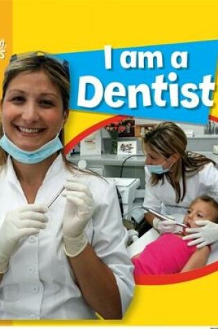 Cover of I Am A Dentist