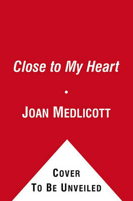 Cover of Close to My Heart