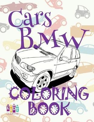 Cover of &#9996; Cars BMW &#9998; Adults Coloring Book Cars &#9998; Coloring Book for Adults With Colors &#9997; (Coloring Book Expert) Coloring Book Quirky