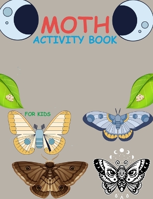 Book cover for Moth Activity Book For Kids