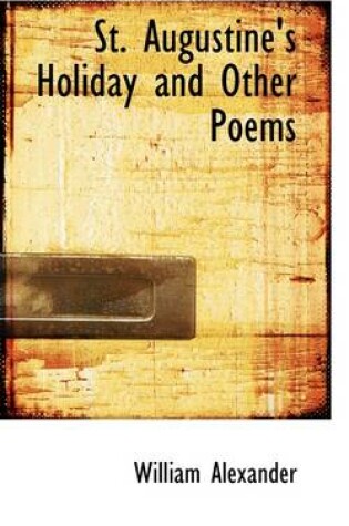 Cover of St. Augustine's Holiday and Other Poems
