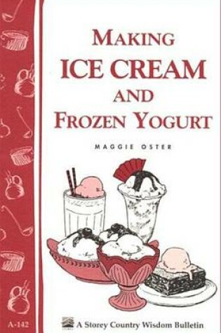 Cover of Making Ice Cream and Frozen Yogurt