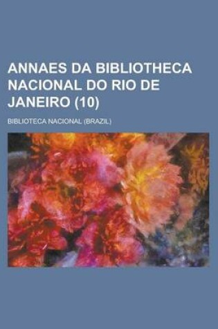 Cover of Annaes Da Bibliotheca Nacional Do Rio de Janeiro (10)