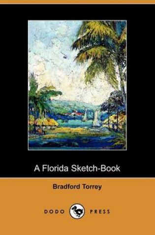 Cover of A Florida Sketch-Book (Dodo Press)