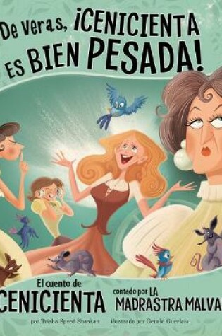 Cover of de Veras, ¡Cenicienta Es Bien Pesada!