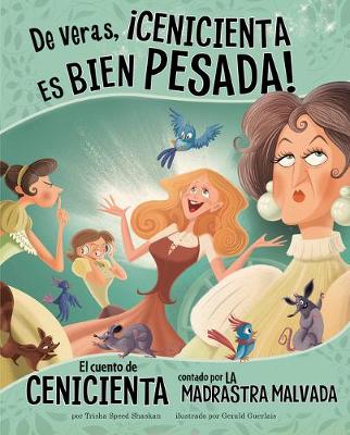 Cover of de Veras, ¡Cenicienta Es Bien Pesada!